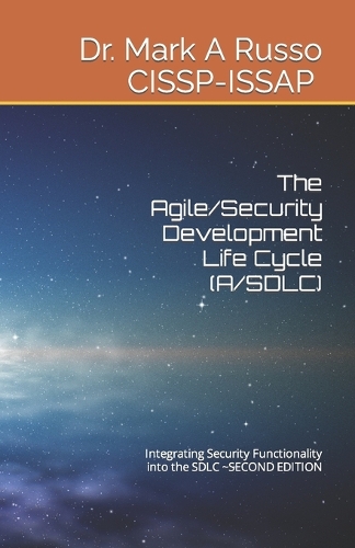The Agile/Security Development Life Cycle (A/SDLC)