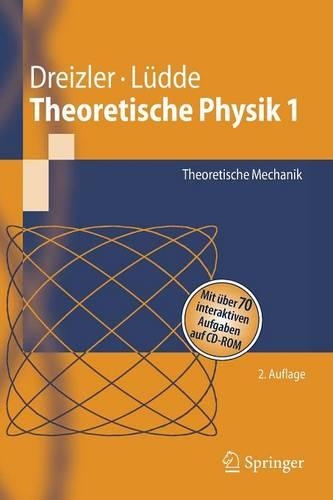 Theoretische Physik 1: Theoretische Mechanik(Springer-Lehrbuch)