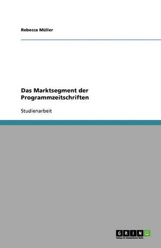 Das Marktsegment der Programmzeitschriften: (German)