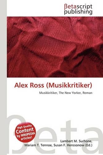 Alex Ross (Musikkritiker): (German)