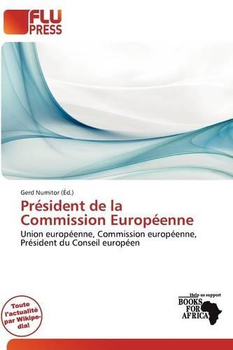PR Sident de La Commission Europ Enne: (French)