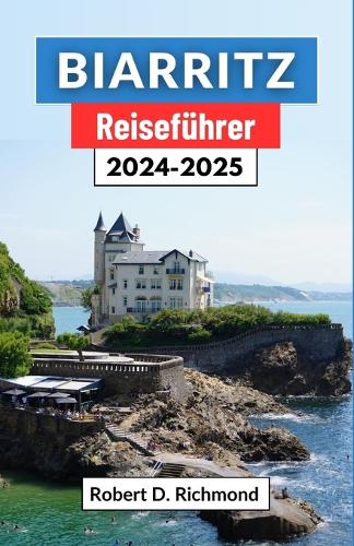 Biarritz Reiseführer 2024-2025