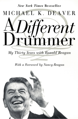 A Different Drummer: My Thirty Years With Ronald Reagan(English)