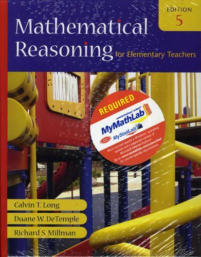 Mathematical Reasoning for Elementary Teachers plus MyMathLab Student Access Kit