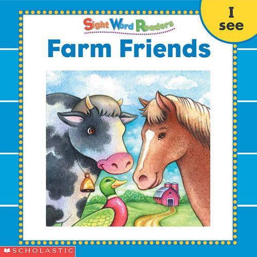 Sight Word Readers: Farm Friends