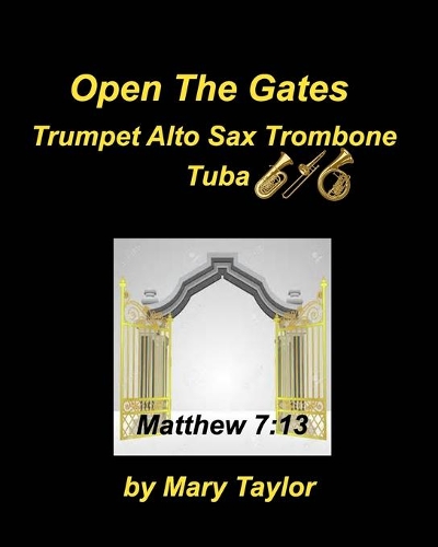 Open The Gates Trumpet Alto sax Trombone Tuba