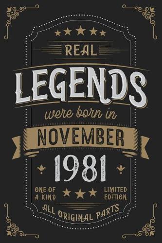 Real Legends were born in November 1981: Vintage Birthday Notebook - Great Individual Gift for Writing Notes, Scribble and Reminders lined 6x9 Inch 100 Pages