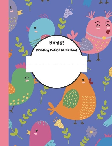 Birds Primary Composition Book