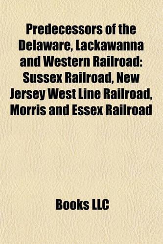 Predecessors of the Delaware, Lackawanna and Western Railroad