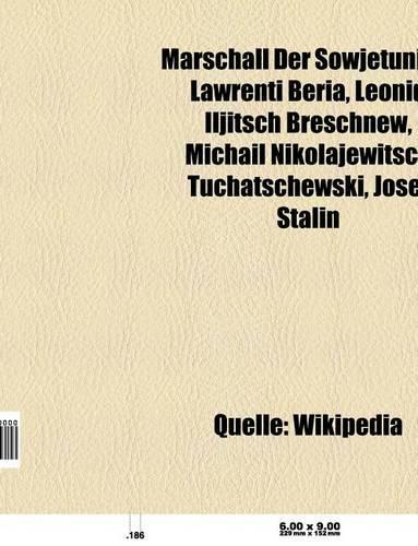 Marschall Der Sowjetunion: Lawrenti Beria, Leonid Iljitsch Breschnew, Michail Nikolajewitsch Tuchatschewski, Josef Stalin(German)