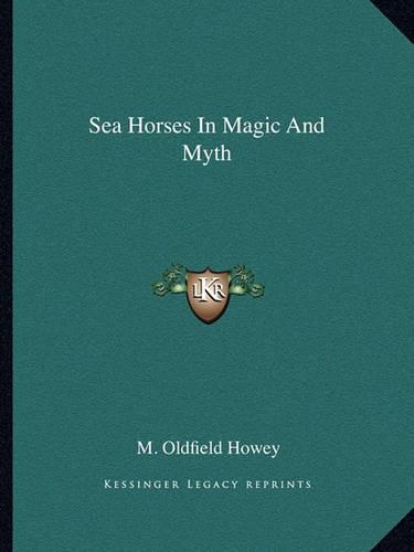 Sea Horses In Magic And Myth
