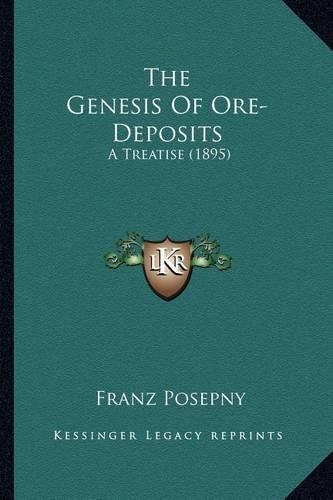 The Genesis Of Ore-Deposits