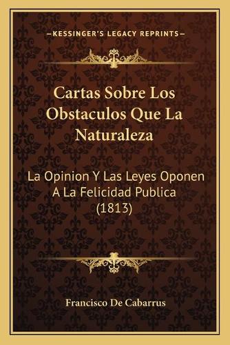 Cartas Sobre Los Obstaculos Que La Naturaleza