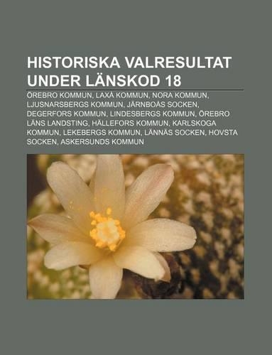 Historiska Valresultat Under Lanskod 18