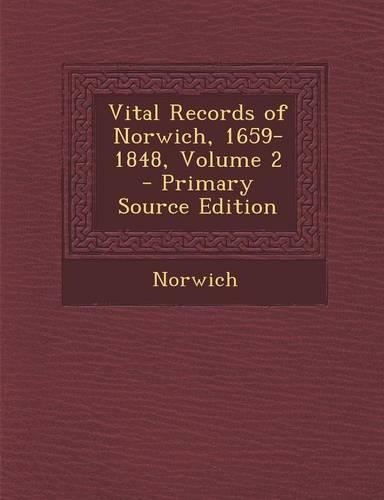 Vital Records of Norwich, 1659-1848, Volume 2
