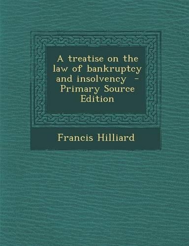 A Treatise on the Law of Bankruptcy and Insolvency