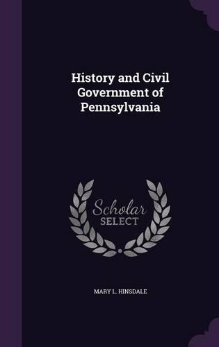 History and Civil Government of Pennsylvania: (English)