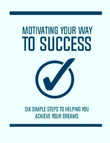 Motivating Your Way to Success