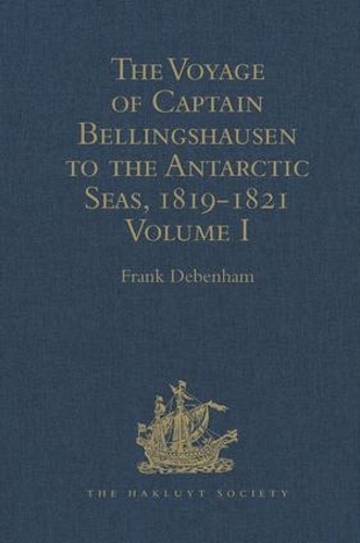 The Voyage of Captain Bellingshausen to the Antarctic Seas, 1819-1821