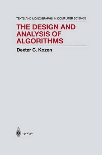 The Design and Analysis of Algorithms: (Monographs in Computer Science)