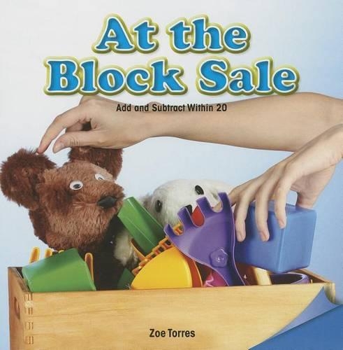 At the Block Sale: Add and Subtract Within 20(Infomax Math Readers)