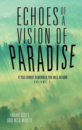 Echoes of a Vision of Paradise Volume 3