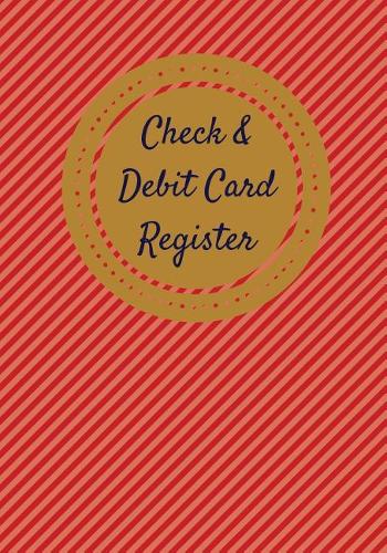 Check & Debit Card Register (BONUS Notes area/7 X 10 inches): Checkbook Register/Transaction Register(Debit Card & Check Registers)