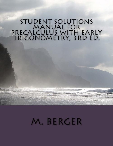 Student Solutions Manual for Precalculus with Early Trigonometry, 3rd ed.