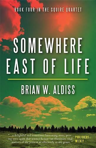 Somewhere East of Life: (4 Squire Quartet)