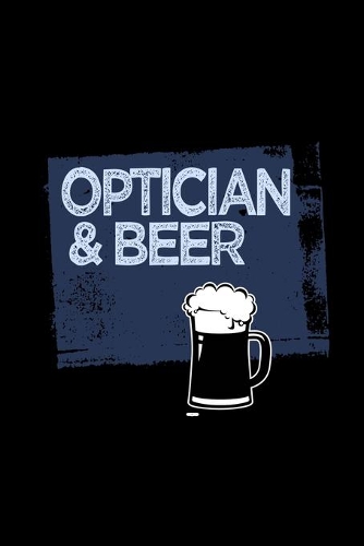 Optician & beer
