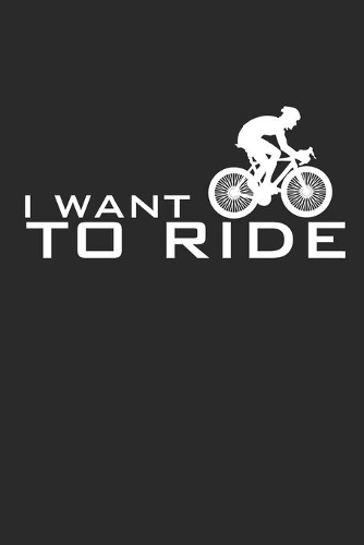 I Want to Ride