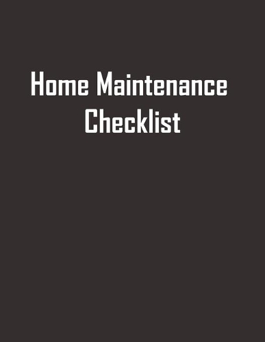 Home Maintenance Checklist