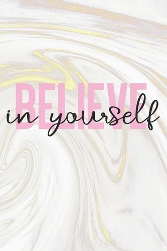 Believe In Yourself