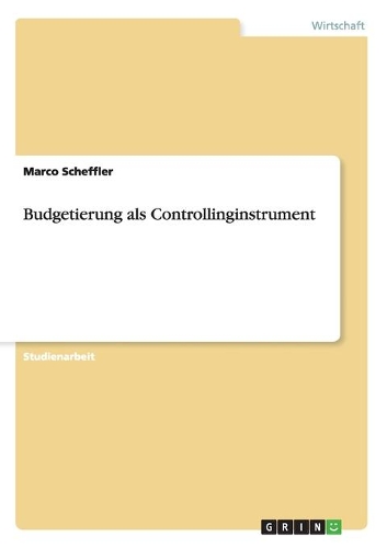 Budgetierung als Controllinginstrument