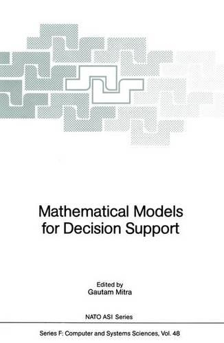 Mathematical Models for Decision Support: (48 NATO ASI Subseries F:)