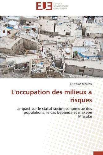 L'Occupation Des Milieux a Risques: (Omn.Univ.Europ.)