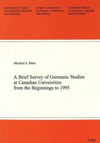 Brief Survey of Germanic Studies at Canadian Universities from the Beginnings to 1995