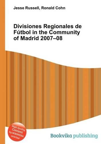 Divisiones Regionales de Futbol in the Community of Madrid 2007-08