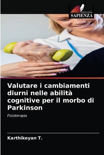 Valutare i cambiamenti diurni nelle abilità cognitive per il morbo di Parkinson