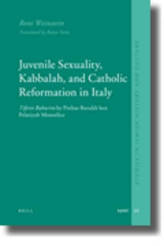 Juvenile Sexuality, Kabbalah, and Catholic Reformation in Italy