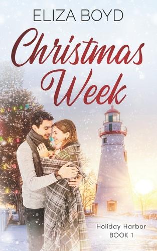 Christmas Week: A Clean, Christian Romance(1 Holiday Harbor: A Christmas)
