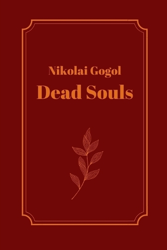Dead Souls by Nikolai Gogol