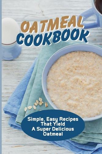 Oatmeal Cookbook
