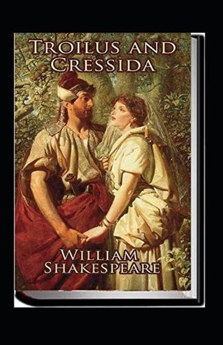 Troilus and Cressida Annotated