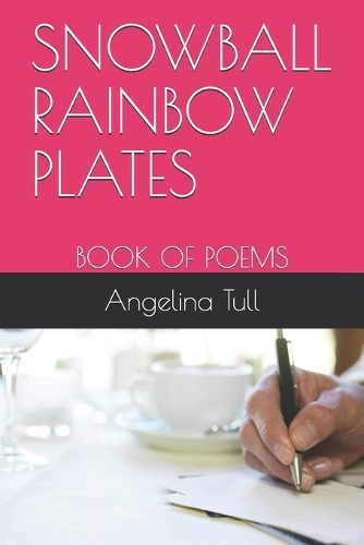 Snowball Rainbow Plates: Book of Poems