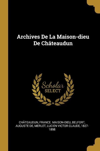Archives De La Maison-dieu De Châteaudun