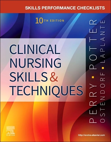 Skills Performance Checklists for Clinical Nursing Skills & Techniques - E-Book