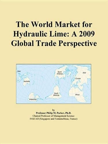 The World Market for Hydraulic Lime: A 2009 Global Trade Perspective