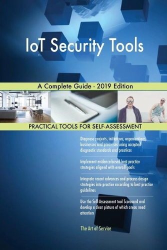IoT Security Tools A Complete Guide - 2019 Edition