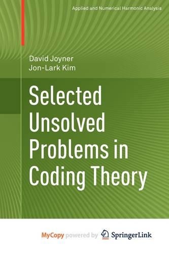 Selected Unsolved Problems in Coding Theory